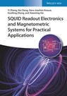 SQUID Readout Electronics and Magnetometric Systems for Practical Applications - Yi Zhang ; Hui Dong ; Hans-Joachim Krause ; Guofeng Zhang ; Xiaoming Xie - 9783527816521