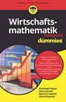 Wirtschaftsmathematik kompakt für Dummies - Christoph Mayer ; Marina Friedrich ; Olivia Gwinner ; Sören Jensen - 9783527818099