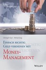 Einfach richtig Geld verdienen mit Money-Management - Christoph Geyer ; Michael Jung - 9783527822010