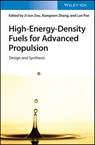 High-Energy-Density Fuels for Advanced Propulsion - Ji-Jun Zou ; Xiangwen Zhang ; Lun Pan - 9783527823772