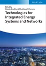Technologies for Integrated Energy Systems and Networks - Giorgio Graditi ; Marialaura Di Somma - 9783527833627