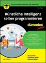 Künstliche Intelligenz selber programmieren für Dummies Junior - Ute Schmid ; Katharina Weitz ; Michael Siebers - 9783527847525