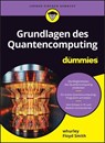 Grundlagen des Quantencomputing für Dummies - whurley ; Floyd Earl Smith - 9783527847723