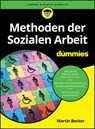 Methoden der Sozialen Arbeit für Dummies - Martin Becker - 9783527847860