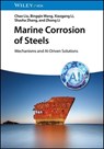 Marine Corrosion of Steels - Chao Liu ; Bingqin Wang ; Xiaogang Li ; Shasha Zhang ; Zhong Li - 9783527854776