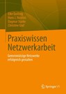Praxiswissen Netzwerkarbeit - Eike Quilling ; Hans J. Nicolini ; Christine Graf ; Dagmar Starke - 9783531171449