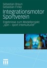 Integrationsmotor Sportverein - Sebastian Braun ; Sebastian Finke - 9783531175782