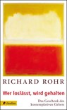 Wer loslässt, wird gehalten - Richard Rohr - 9783532622636