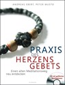 Praxis des Herzensgebets - Andreas Ebert ; Peter Musto - 9783532624449