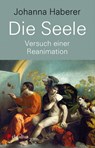 Die Seele - Johanna Haberer - 9783532628614