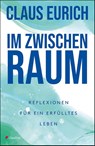 Im Zwischenraum - Claus Eurich - 9783532628997