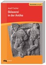 Sklaverei in der Antike - Josef Fischer - 9783534271412