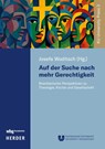 Auf der Suche nach mehr Gerechtigkeit - Josefa Woditsch - 9783534642885