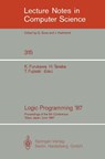 Logic Programming '87 - Koichi Furukawa ; Hozumi Tanaka ; Tetsunosuke Fujisaki - 9783540194262