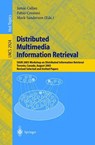 Distributed Multimedia Information Retrieval - Jamie Callan ; Fabio Crestani ; Mark Sanderson - 9783540208754