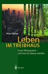 Leben Im Treibhaus - Peter Fabian - 9783540433613