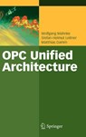 OPC Unified Architecture - Wolfgang Mahnke ; Stefan-Helmut Leitner ; Matthias Damm - 9783540688983