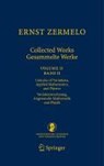 Ernst Zermelo - Collected Works/gesammelte Werke - Ernst Zermelo ; Akihiro Kanamori ; Craig G. Fraser ; Heinz-Dieter Ebbinghaus - 9783540708551