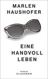 Eine Handvoll Leben - Marlen Haushofer - 9783546100625