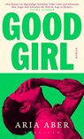 Good Girl - Aria Aber - 9783546100960
