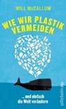Wie wir Plastik vermeiden - MCCALLUM,  Will - 9783548060620