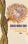 Unruhe um einen Friedfertigen - Oskar Maria Graf - 9783548062181