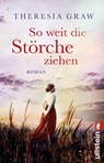 So weit die Störche ziehen - Theresia Graw - 9783548062525