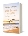 Das Leben wagen - Michael A. Singer - 9783548064604