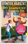 Wo kommen wir denn da hin - Günter Habicht - 9783548064796