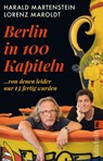 Berlin in hundert Kapiteln, von denen leider nur dreizehn fertig wurden - Harald Martenstein ; Lorenz Maroldt - 9783548065144