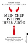 Mein Chef ist irre - Ihrer auch? - Jürgen Hesse ; Hans Christian Schrader - 9783548068558