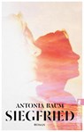 Siegfried - Antonia Baum - 9783548069302
