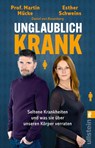 Unglaublich krank - Esther Schweins ; Martin Mücke ; Daniel von Rosenberg - 9783548070445