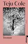 Tremor - Teju Cole - 9783548073262