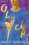 Glück - Jackie Thomae - 9783548073651