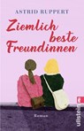 Ziemlich beste Freundinnen - Astrid Ruppert - 9783548286778