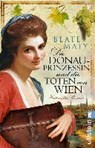 Maly, B: Donauprinzessin und die Toten von Wien - MALY,  Beate - 9783548287997