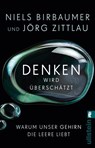 Denken wird überschätzt - Niels Birbaumer ; Jörg Zittlau - 9783548377261