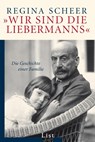 "Wir sind die Liebermanns" - Regina Scheer - 9783548607832