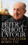 Der Fluch der bösen Tat - Peter Scholl-Latour - 9783549074121