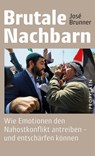 Brutale Nachbarn - José Brunner - 9783549110034