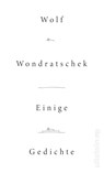 Einige Gedichte - Wolf Wondratschek - 9783550050916