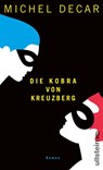 Die Kobra von Kreuzberg - Michel Decar - 9783550200946