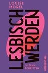 Lesbisch werden in zehn Schritten - Louise Morel - 9783550204043