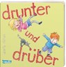 Die Großen Kleinen: drunter und drüber - RÜBEL,  Doris - 9783551170507