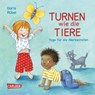 Turnen wie die Tiere - Yoga für Kinder - Doris Rübel - 9783551252609