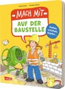Mach mit - Auf der Baustelle - Sandra Grimm - 9783551254429