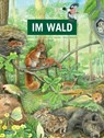 Im Wald - Bärbel Oftring - 9783551254610
