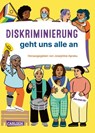 Diskriminierung geht uns alle an - Josephine Apraku ; Sinthujan Varatharajah ; Emilene Wopana Mudimu ; Debora Antmann - 9783551255167