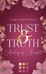 Trust & Truth (Academy of Avondale 1) - Lara Holthaus - 9783551305121